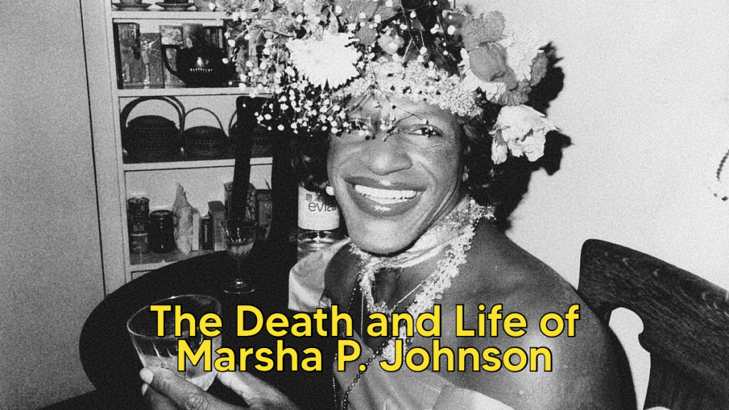 The Death and Life of Marsha P. Johnson